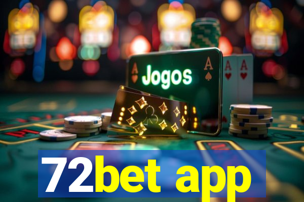 72bet app